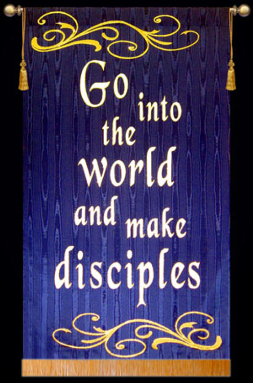 Go into the world and make disciples