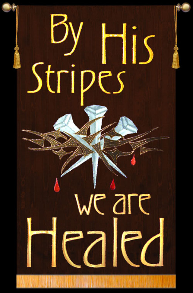 By His Stripes We Are Healed Christian Banners For Praise And Worship