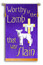 Worthy is the Lamb that was Slain
