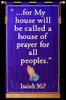 ... for My house will be called a house of prayer for all peoples.