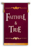 Faithful & True Sanctuary Banner
Burgundy Background