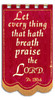 Let everything that hath breath praise the Lord - Bible Verse Chapel Banner