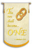 The Two shall become One - with Rings - Wedding Banner
