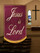 Jesus is Lord worship banner