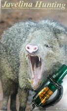 JavelinaHunter.com J13 Javelina Call. 30 Page Javelina Calling and Hunting Tips Pamphlet JavelinaHunter.com J13 Javelina Call. 30 Page Javelina Calling and Hunting Tips Pamphlet