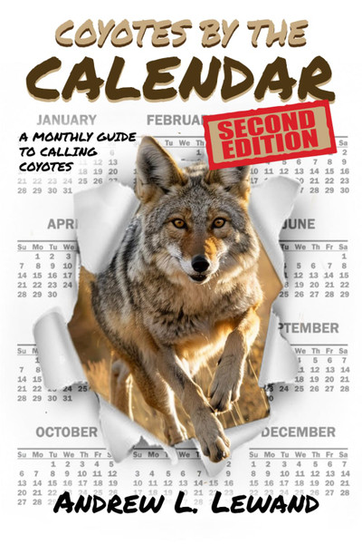 Coyotes by the Calendar 2nd Ed | Andrew Lewand | AllPredatorCalls.com