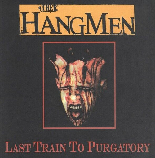 HANGMEN - LAST TRAIN TO PURGATORY LP VINYL RECORD