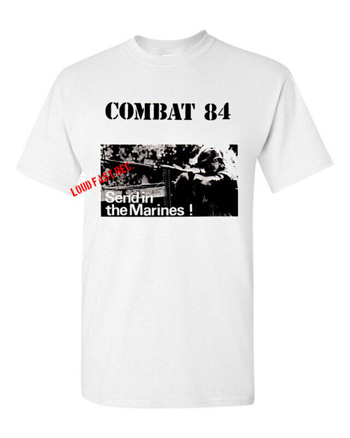 COMBAT 84 - SEND IN THE MARINES T SHIRT