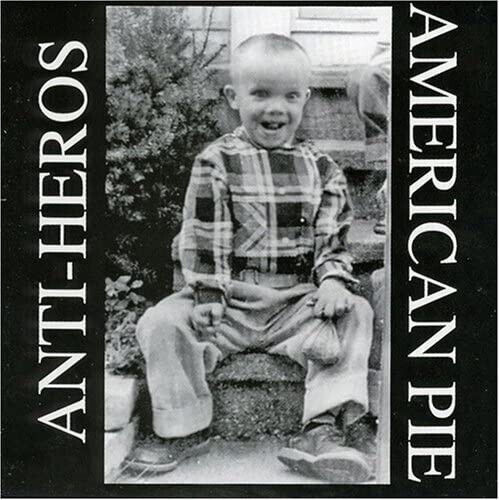 ANTI HEROS - AMERICAN PIE CD