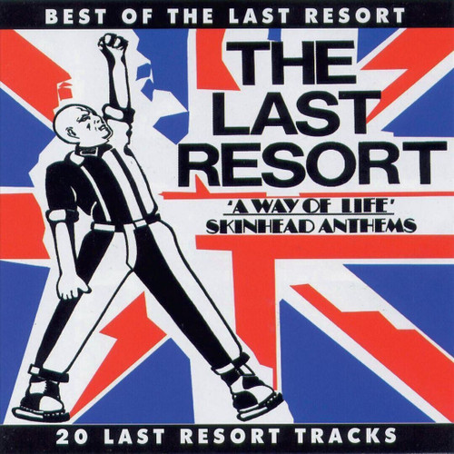 THE LAST RESORT - A WAY OF LIFE SKINHEAD ANTHEMS CD