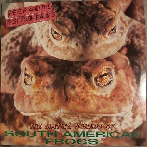 Peter & The Test Tube Babies ‎– Mating Sounds Of South American Frogs Lp Vinyl Record