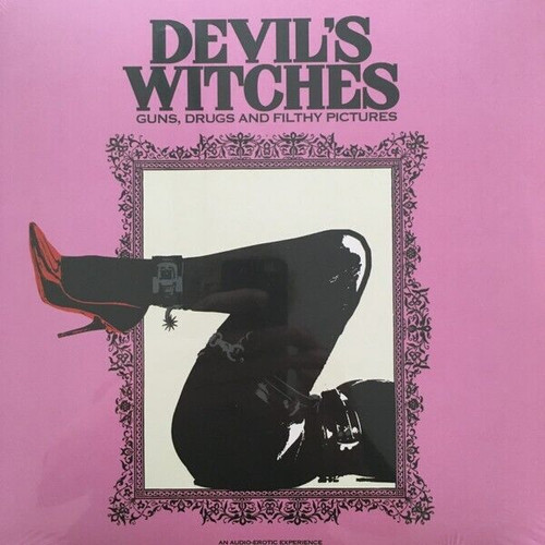 DEVILS WITCHES - GUNS DRUGS AND FILTHY PICTURES VINYL RECORD