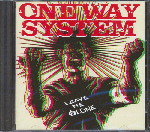 ONE WAY SYSTEM - LEAVE ME ALONE CD