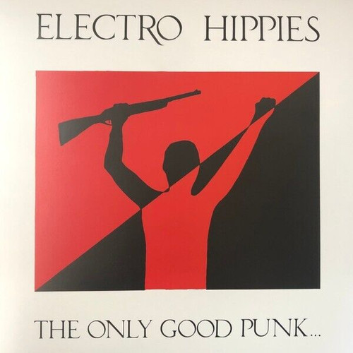 ELECTRO HIPPIES - THE ONLY GOOD PUNK LP RECORD (CLEAR VINYL)