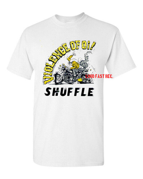 SHUFFLE - VIOLENCE OF OI! T SHIRT