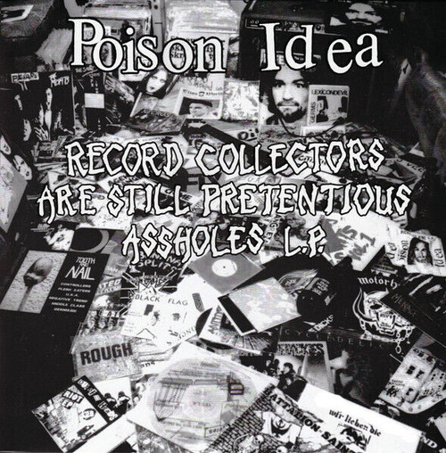 POISON IDEA - RECORD COLLECTORS ARE STILL PRETENTIOUS... LP VINYL RECORD punk rock