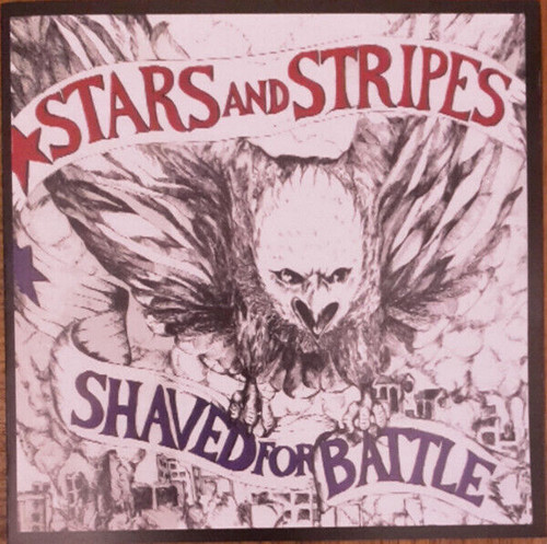 STARS AND STRIPES - SHAVED FOR BATTLE CD