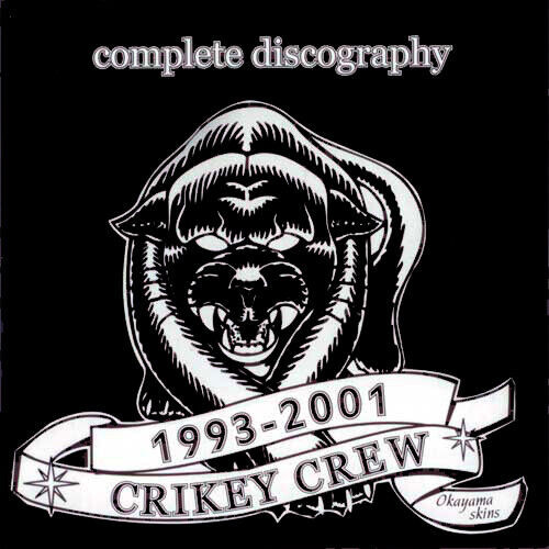 CRIKEY CREW - COMPLETE DISCOGRAPHY 1993-2001 CD