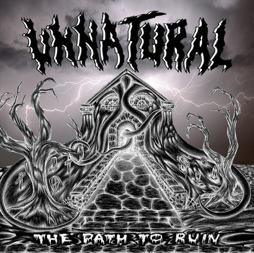 UNNATURAL - THE PATH TO RUIN CD