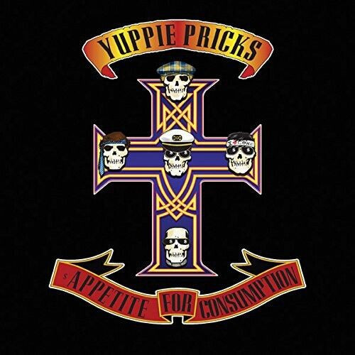 YUPPIE PRICKS - APPETITE FOR CONSUMPTION LP VINYL RECORD