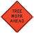 36" Tree Work Ahead Sign