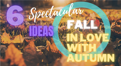 Fall: In love with Autumn in 6 Spectacular ways !!! Fall: In love with Autumn in 6 Spectacular ways !!!