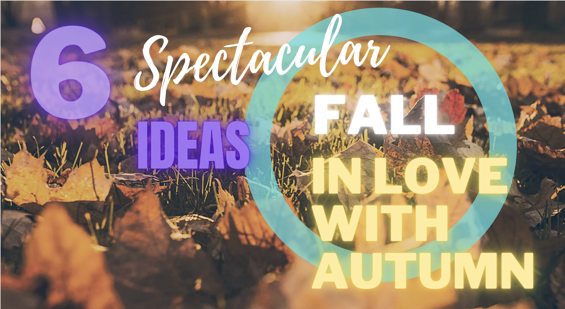 Fall: In love with Autumn in 6 Spectacular ways !!! - STUDIO ...