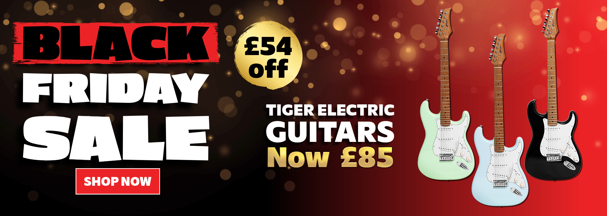 Black Friday sale banner for Tiger electric guitars with &pound;54 off, now &pound;85. Includes three guitars in mint green, light blue, and black on a red gradient background. Bold text reads Black Friday Sale and Shop Now button