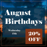 August Birthday Discount