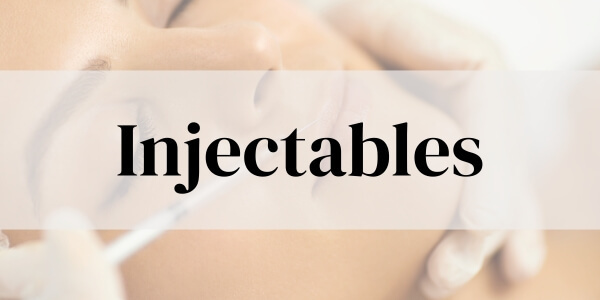 Injectables