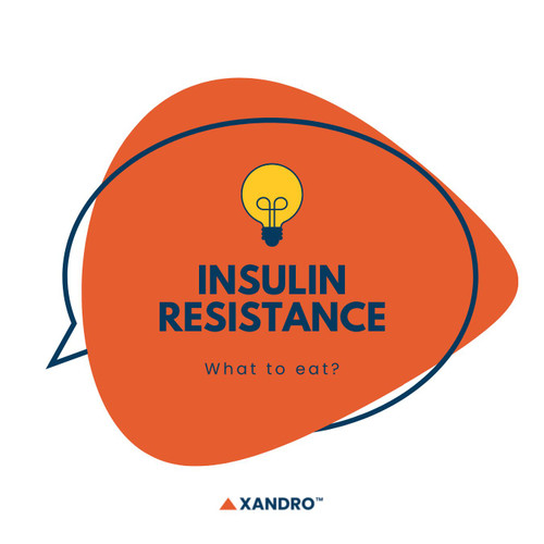 What to Eat for Insulin Resistance? | Xandro Lab