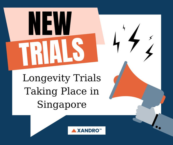 Improving Health Span: New Singapore Longevity Trials