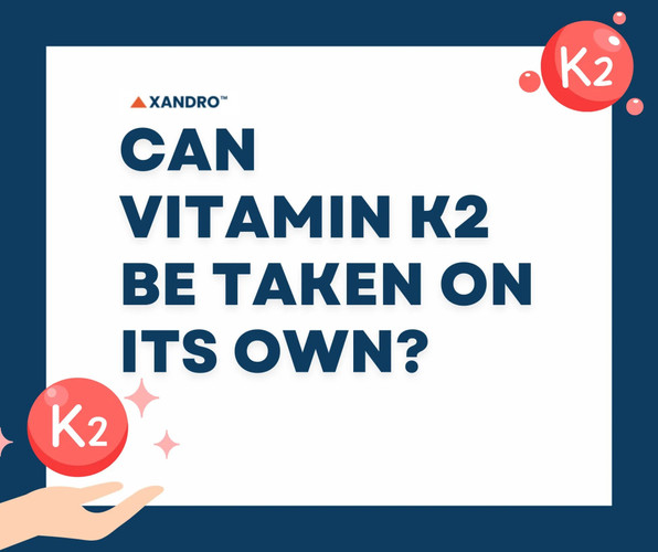 What is Vitamin K2 and Can I Take it on its Own?