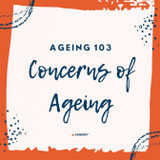 Key Concerns of Ageing: Health Problems & Tips for the Elderly