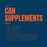 Can Supplements Help Joint Stiffness?