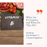 What Does Vitamin B Complex Do for Your Body? Introducing dr.he Metabolyn™ 3