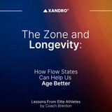 The Zone and Longevity: How Flow States Can Help Us Age Better