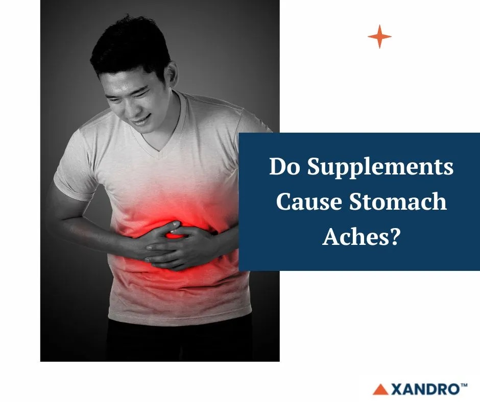 Do Supplements Cause Stomach Aches? Tips to Avoid Digestive