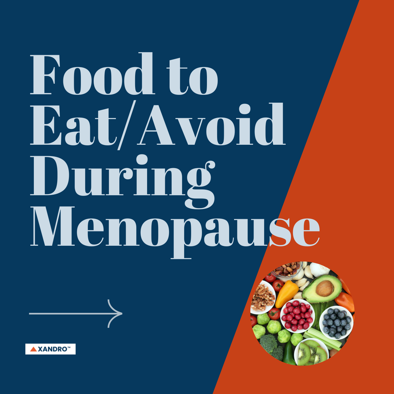 Top Foods to Eat & Avoid for Menopause Relief and Health Xandro Lab