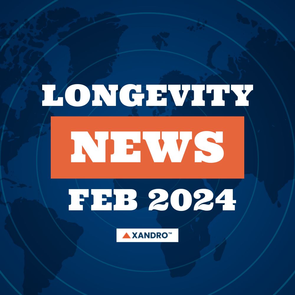 Longevity News February 2024 Xandro Lab