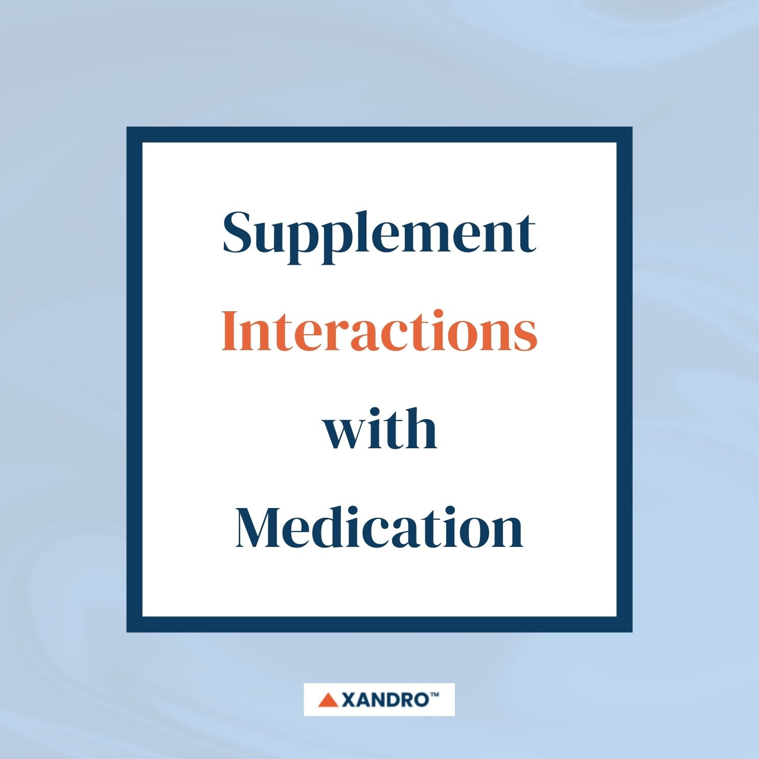 Dietary Supplement Interactions with Medications Xandro Lab
