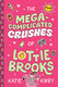 The Mega-Complicated Crushes of Lottie Brooks View Product Image
