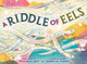 A Riddle of Eels View Product Image