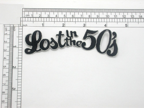 50's era Patch Lost in The 50's Rock n Roll Embroidered Iron On patch