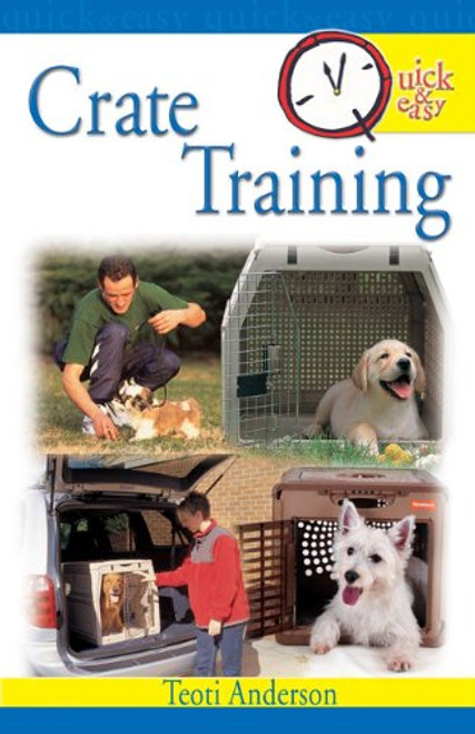Quick and Easy Crate Training Cover