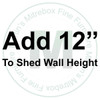 Extra 12'' Height For 12' x 12' Garden Shed