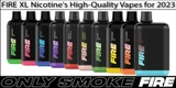Elevate Your Vaping Game with FIRE XL Nicotine's High-Quality Vapes