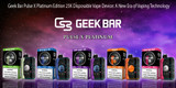 Exploring the Geek Bar Pulse X Platinum Edition 25K: Your Ultimate Guide to Premium Vaping