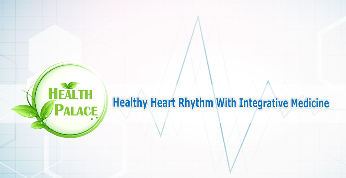 Maintain A Healthy Heart Rhythm With Integrative Medicine