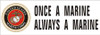 Once A Marine - Always A Marine/U.S. Marine Corps Decal